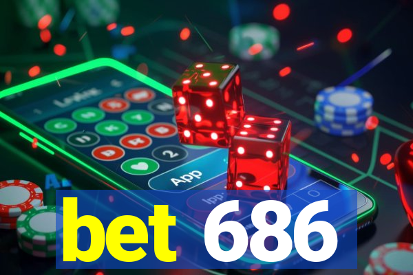 bet 686